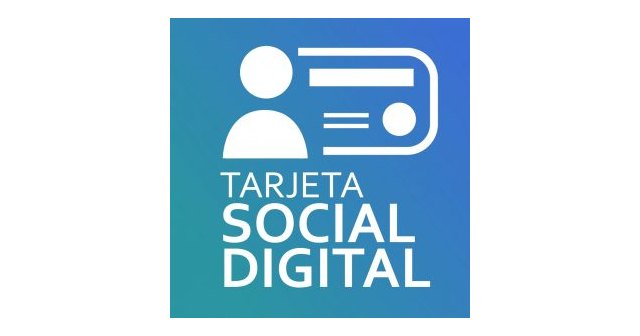 Informan sobre la Tarjeta Social Digital