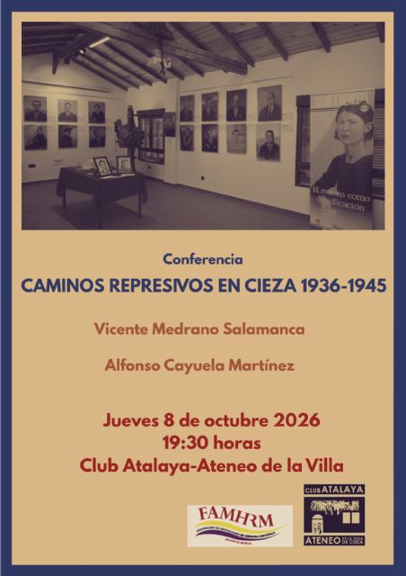 Cieza aborda su historia represiva durante el franquismo en la conferencia 'Caminos represivos en Cieza, 1936-1945'