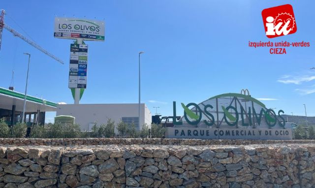 IU-Verdes de Cieza responsabiliza al alcalde de la 'irregular apertura y posible cierre' del parque comercial Los Olivos