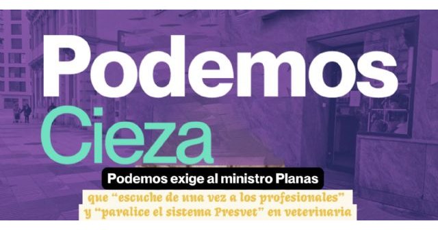 Podemos-Cieza se solidariza con la reivindicación de los veterinarios, contrarios a la aplicación del sistema Presvet