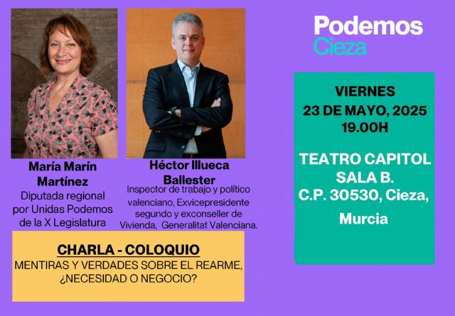 'El rearme europeo, ¿negocio o necesidad?' Conferencia de Héctor Illueca, organizada por Podemos-Cieza, el viernes 23 de mayo, en la Sala B del Capitol