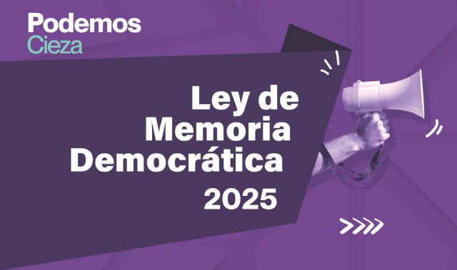 Podemos-Cieza insta al Ayuntamiento a que aplique la Ley de Memoria Democrática en el ámbito de sus competencias