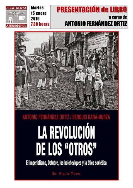 Presentación del libro La revolución de los 'otros', Antonio Fernández Ortiz -Sergei Kará-Murzá (M-15)