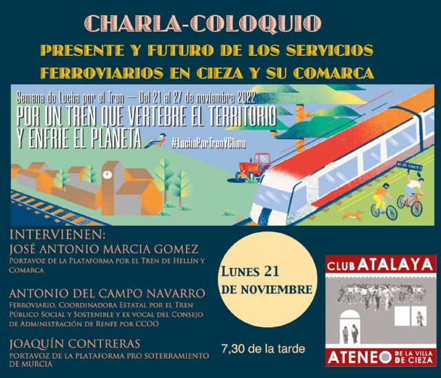 Charla-coloquio 'Presente y futuro del tren en Cieza y su comarca' en el Club Atalaya